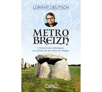 Métrobreizh - Lorànt Deutsch - Michel Lafon - broché - Essai