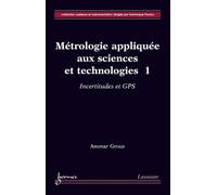 Metrologie appliquee aux sciences et technologies 1 incertit - Grous - Hermes Science Publications - broché - Livre