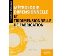 Métrologie dimensionnelle et tridimensionnelle de fabrication