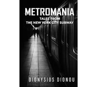 Metromania: Tales from the New York City Subway