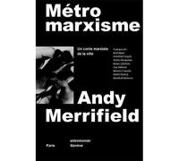 Metromarxisme - Andy Merrifield - Entremonde - broché - Essai