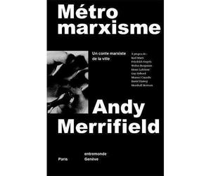 Metromarxisme - Andy Merrifield - Entremonde - broché - Essai