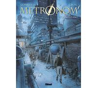 Éric Corbeyran – Metronom' – Tome 01: Tolérance Zéro – Cartonné (Glénat)