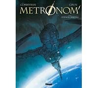 Éric Corbeyran – Metronom' – Tome 02 : Station orbitale – Cartonné