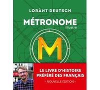 Métronome illustré - Édition anniversaire - Lorànt Deutsch - Michel Lafon - broché - Monographie
