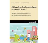 Métroples, villes intermédiaires et espaces ruraux: Quelles interactions au service du développement territorial ?