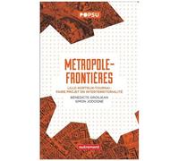 Métropole-Frontières - Lille-Kortrijk-Tournai : Faire Projet En Interterritorialité
