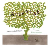 Metropole Orkest - Arakatak