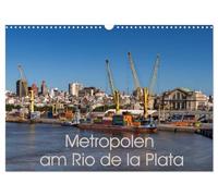 Metropolen am Rio de la Plata (Wandkalender 2026 DIN A3 quer), CALVENDO Monatskalender: Buenos Aires und Montevideo - Hauptstädte des Tango