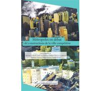 Métropoles en débat : (dé)constructions de la ville compétitive - Céline Pierdet - Pu.paris Nanterre - broché - Etude