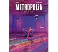 Metropolia - Tome 1 - Berlin 2099
