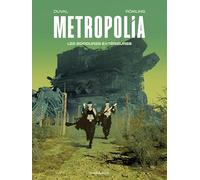 Fred Duval, Ingo Römling – Metropolia – Tome 2 : Les Bordures extérieures – Cartonné – Dargaud