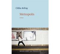 Metropolis Clélia Anfray (Auteur)