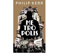 Metropolis La dernière aventure de Bernie Gunther - Philip Kerr - Points - Poche - Roman