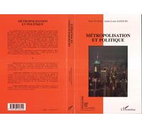 Métropolisation et politique - Paul Claval - L'harmattan - broché - Livre