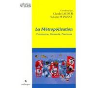 Metropolisation (la) LACOUR/PUISSANT (Auteur)