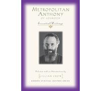 Metropolitan Anthony of Sourozh: Essential Writings