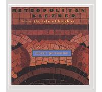 Metropolitan Klezmer - Mosaic Persuasion