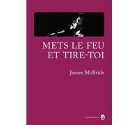 Mets le feu et tire toi