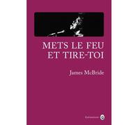 Mets le feu et tire toi - James McBride - Gallmeister - broché - Roman