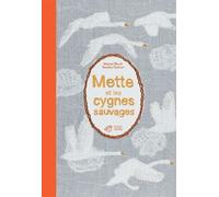 Mette Et Les Cygnes Sauvages