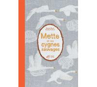 Mette et les cygnes sauvages - Muriel Bloch - Thierry Magnier Eds - broché - Contes et légendes jeunesse