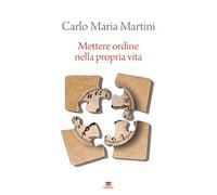 Mettere ordine nella propria vita. Nuova ediz.
