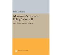 Metternich S German Policy Volume Ii Enno E Kraehe, (Auteur)
