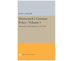 Metternich's German Policy, Volume I