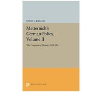 Metternich's German Policy, Volume Ii