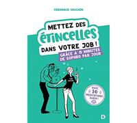Mettez des étincelles dans votre job !: Grâce à 15 minutes de sophro par jour