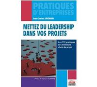 Mettez du leadership dans vos projets Jean-Charles Savornin (Auteur)