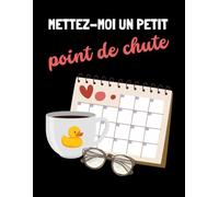 Mettez-moi un petit point de chute