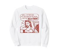 Mettez Tous Les Hommes sur la Lune Humour Comique Sweatshirt