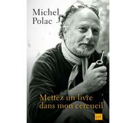 Mettez un livre dans mon cercueil - Michel Polac - Puf - broché - Essai