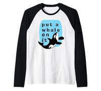 Mettez Une Baleine Dessus Marine Orca Funny Sealife Manche Raglan