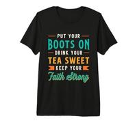 Mettez Vos Bottes sur Drink Your Tea Thé sucré du Pays du Sud T-Shirt Haut de Gamme