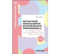 Mettez votre Ikigaï au service de votre réussite professionnelle Pierre Cocheteux (Auteur)