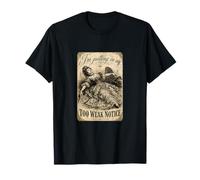 Mettre dans Mon Too Weak Notice Vintage T-Shirt