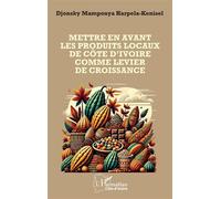 Djonsky Mampouya Harpela-Kenisel – Mettre en avant les produits locaux de la Côte d'Ivoire – Broché