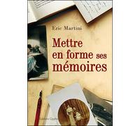 Mettre en forme ses mémoires - Eric Martini - Glyphe - broché - Essai