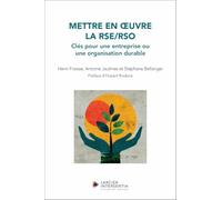 Mettre en oeuvre la RSE/RSO - Clés pour une entreprise ou une organisation durable