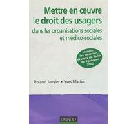 Mettre en oeuvre le droit des usagers dans les organisations sociales et médico-sociales
