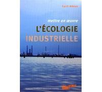 Mettre en oeuvre l'écologie industrielle - Cyril Adoue - Presses Polytechniques Romandes - broché - Essai