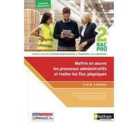 Mettre en oeuvre les processus administratifs et traiter les flux physiques - 2de Bacs Pro AGOrA - OTM - L