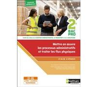 Mettre en oeuvre les processus administratifs et traiter les flux physiques 2e Bpro Livre+lic élève Dominique Beddeleem (Auteur), Mylène Mimant (Auteur), François Vigne (Auteur), Damien Racine (Auteur