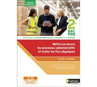 Mettre en oeuvre les processus administratifs et traiter les flux physiques-2de Bacs Pro AGOrA-OTM-L