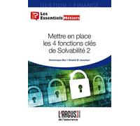 Mettre en place les 4 fonctions clés de Solvabilité 2 - Khalid El Jaouhari - Argus De L'assurance - broché - Guide