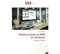 Mettre en place un PMO en entreprise: Concepts et Outils