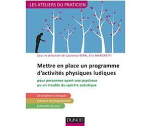 Mettre en place un programme d'activités physiques ludiques Laurence Kern (Editeur en chef), Laurence Kern (Auteur), Eric Marchetti (Editeur en chef), Eric Marchetti (Auteur)